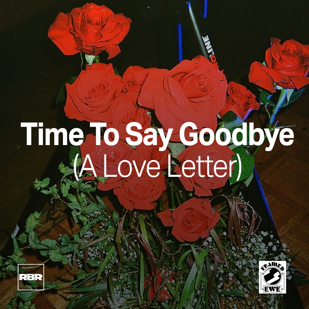 POV | Time To Say Goodbye (A Love Letter)