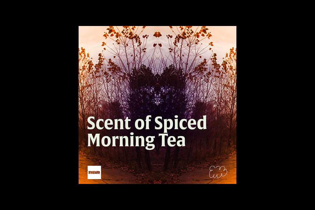 POV | Scent of Spiced Morning Tea